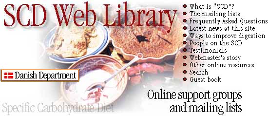 SCD Web Library - for the Specific Carbohydrate 
Diet, Online Support Groups and Mailing Lists